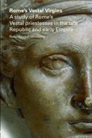 Rome's Vestal Virgins 0415397960 Book Cover