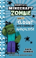 Diary of a Minecraft Zombie, Book 14: Cloudy with a Chance of Apocalypse 1732626529 Book Cover