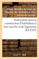 R�gles Et Instructions Pour La Construction Des Habitations � Bon March� Et Des Logements 2329194889 Book Cover