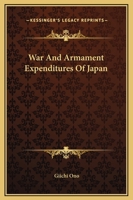 War And Armament Expenditures Of Japan 0548309671 Book Cover