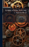 Lubrication, Volume 7, Issues 10-12 1024774643 Book Cover