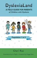 Dyslexialand: A Field Guide for Parents of Children with Dyslexia 0934161755 Book Cover