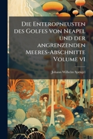 Die Enteropneusten Des Golfes Von Neapel Und Der Angrenzenden Meeres-Abschnitte Volume V1 1149353864 Book Cover