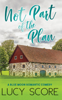 Not Part of the Plan (Blue Moon #4) 1728282659 Book Cover
