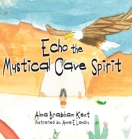 Echo the Mystical Cave Spirit 0228896045 Book Cover