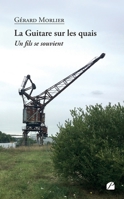 La Guitare sur les quais: Un fils se souvient 2754771662 Book Cover
