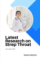 Latest Research on Strep Throat: B0CDNKPR4M Book Cover