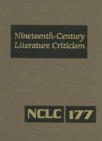 Nineteenth-Century Literature Criticism, Volume 177 0787698482 Book Cover