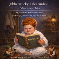 Jabberwocky Tales Audio 1: Hidden Magic Tales B0GYG8NGTC Book Cover