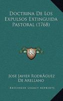 Doctrina De Los Expulsos Extinguida Pastoral (1768) 1120276764 Book Cover