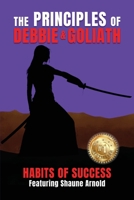 The Principles of Debbie & Goliath - Habits of Success 1964330041 Book Cover