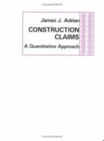 Construction Claims: A Quantitative Approach 0875634427 Book Cover