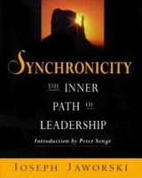 Synchronicity: The Inner Path of Leadership 1576750310 Book Cover