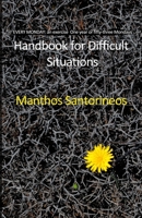 Handbook for Difficult Situations: EVERY MONDAY: an exercise. One year or fifty-three Mondays 1691430277 Book Cover