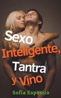 Sexo Inteligente, Tantra y Vino B0BSVR84P5 Book Cover