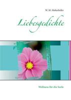Liebesgedichte: Wellness für die Seele 3735785484 Book Cover