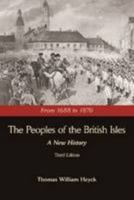 The Peoples of the British Isles: A New History : From 1688 to 1870: 002 0925065552 Book Cover