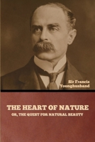 The Heart of Nature; or, The Quest for Natural Beauty B0CQZ8RWQG Book Cover