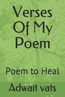 Verses Of My Poem: Poem to Heal 170428273X Book Cover