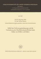 Einfluss Der Verformungsbedingungen Auf Die Veranderung Der Oberflachenbeschaffenheit Beim Ziehen Von Drahten Und Staben 3663062589 Book Cover