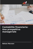 Contabilità finanziaria: Una prospettiva manageriale 6205759519 Book Cover