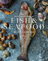 The Hog Island Book of Fish Seafood: Culinary Treasures from Our Waters 1951836871 Book Cover