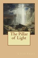 The Pillar of Light 1512155985 Book Cover