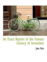 An Exact Reprint Of The Famous Century Of Inventions 3743389746 Book Cover