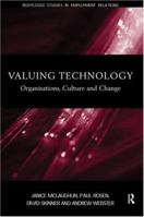 Valuing Technology: Organisations, Culture and Change 0415192110 Book Cover