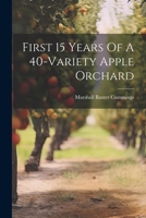 First 15 Years Of A 40-variety Apple Orchard 1021832650 Book Cover