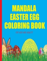 Mandala Easter Egg Coloring Book for Kids and Adults: Easter coloring book for teens, Easter gifts to mom, kid, friend, daughter B08VYFJWNK Book Cover