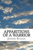 Apparitions of a Warrior 1490539425 Book Cover