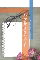A heinous crime B0FMGWBLFY Book Cover