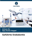 Geführte Endodontie (German Edition) 6139712696 Book Cover