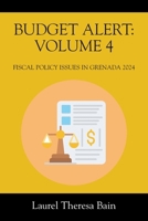 Budget Alert: VOLUME 4: Fiscal Policy Issues in Grenada 2024 1977294588 Book Cover