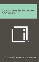 Documents in American Government 1258315084 Book Cover