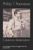 Calabria's  Redemption: An Immigrant Family's Struggle With The Underworld B087SCHHK3 Book Cover
