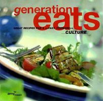 Generation Eats: Great Recipes for a Fast Forward Culture 1895629918 Book Cover