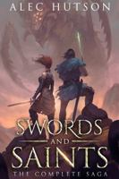 Swords and Saints: The Complete Saga 1734257415 Book Cover