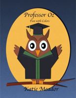 Professor Oz: Fun with Colors B0H6ZL58WB Book Cover