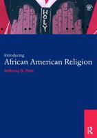 Introducing African American Religion 0415694019 Book Cover