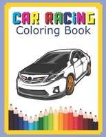 Car Racing Coloring Book: Champion Cool Cars Activity Books For Preschooler Coloring Book For Boys Girls Fun Book For Kids Ages 2-4 4-8 B084DH5QLK Book Cover
