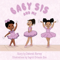 Baby Sis and Me B0DVG72L7P Book Cover