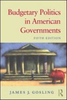 Budgetary Politics in American Governments 0415995116 Book Cover