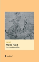 Laozi: Mein Weg: Eine Autobiographie 3347228057 Book Cover