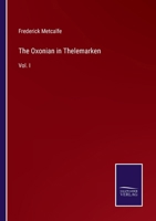 The Oxonian in Thelemarken: Vol. I 3375127367 Book Cover