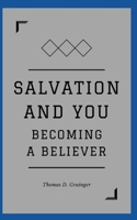 Salvation & You: Becoming a Believer B095GP9G6X Book Cover