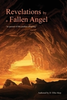 Revelations by a Fallen Angel: In Pursuit of the Perfect Offspring B0BYG56HV2 Book Cover