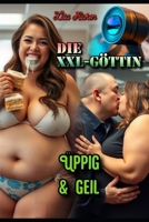 Die XXL-Göttin: Üppig & Geil B0FQV8VVZ6 Book Cover