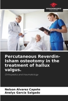 Percutaneous Reverdin-Isham osteotomy in the treatment of hallux valgus. 6207739787 Book Cover